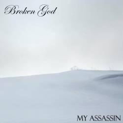 Broken God : My Assassin
